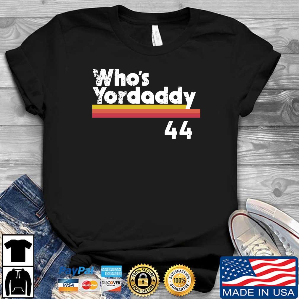 whos yordaddy astros shirt