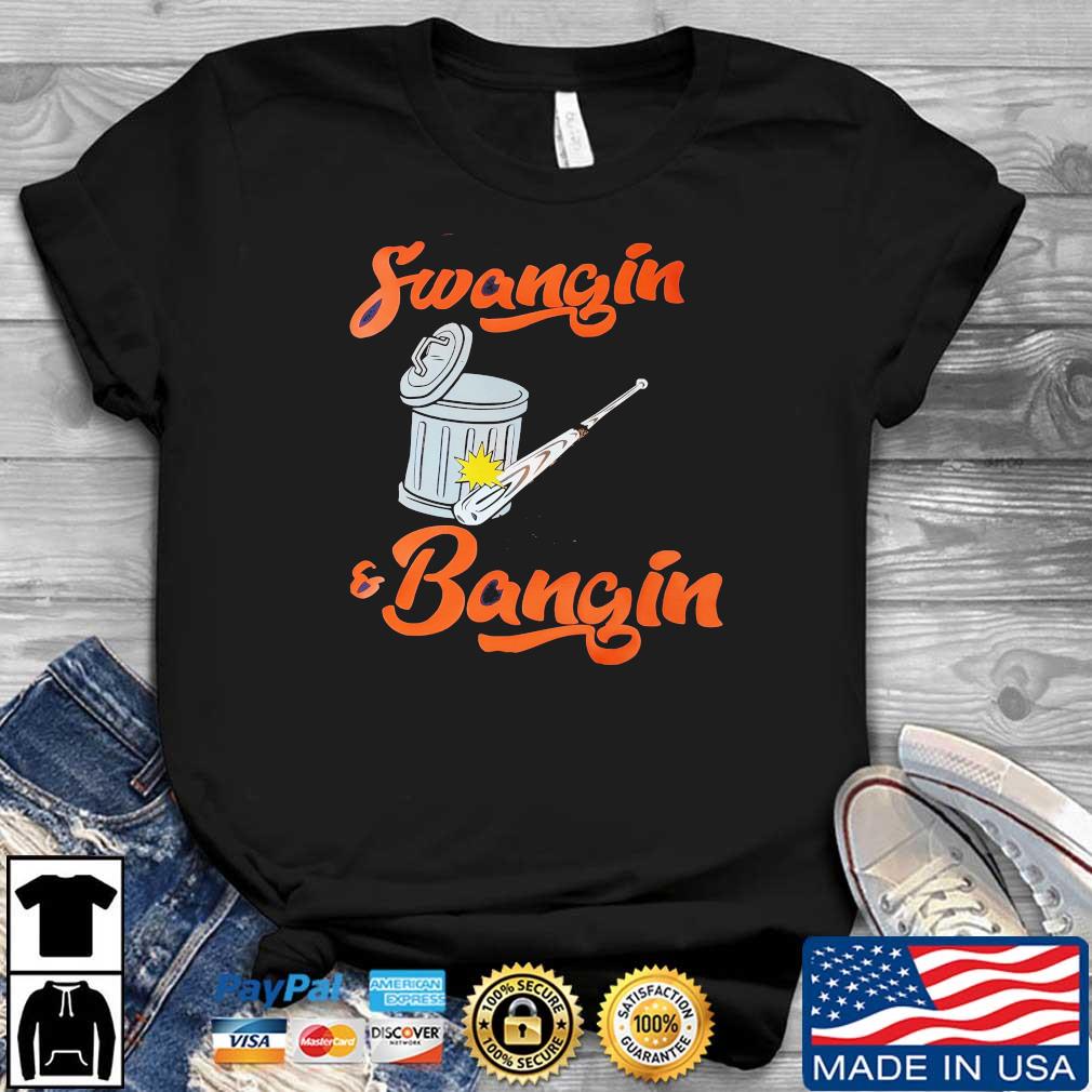 Funny houston Astros swangin and bangin baseball t-shirt